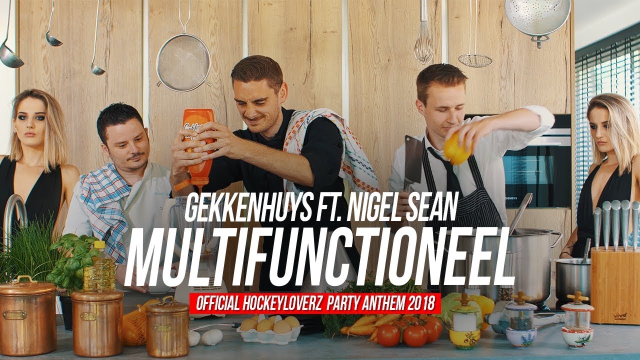Gekkenhuys ft. Nigel Sean - Multifunctioneel (Official HockeyLoverz Party Anthem 2018)