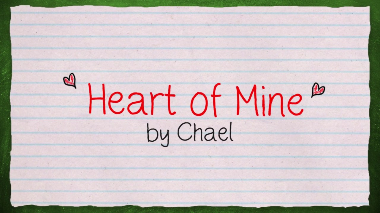 Chael - Heart of Mine (Official Lyric Video)