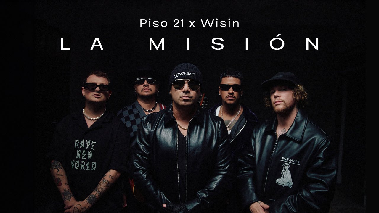 Piso 21 & Wisin - La Misión (Video Oficial)