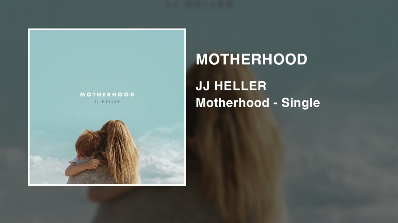 JJ Heller - Motherhood (Official Audio Video)