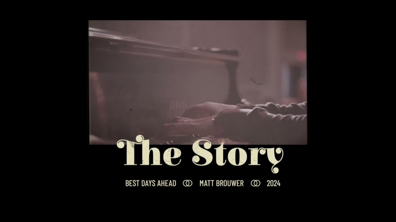 Matt Brouwer - The Story (Official Lyric Video)