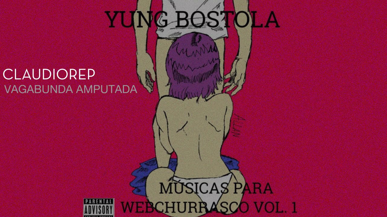 Yung Bostola - Vagabunda Amputada (Prod. Yung Bostola)