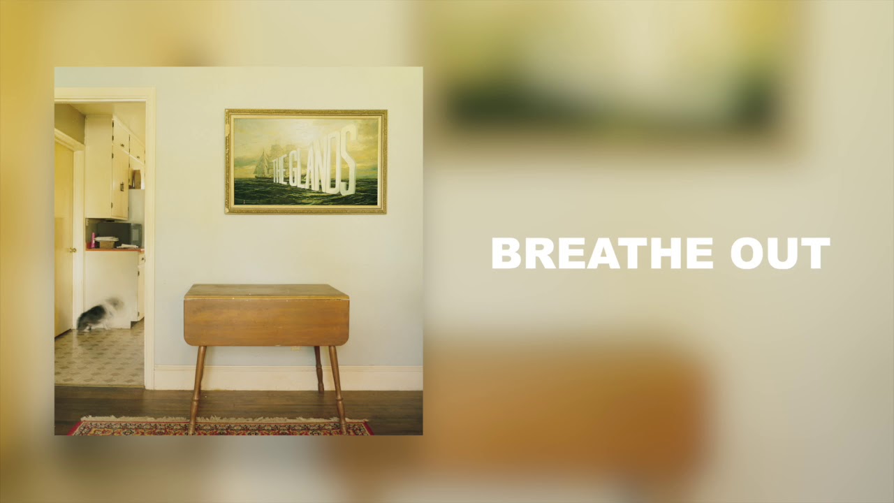 The Glands - "breathe out" [Audio Only]