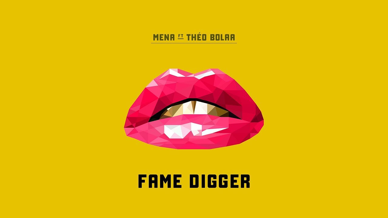 Mena - Fame Digger ft. Théo Bolaa [OFFICIAL LYRIC VIDEO]
