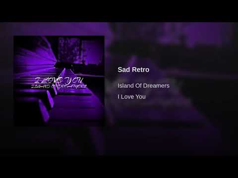 Island Of Dreamers · Sad Retro [Audio]