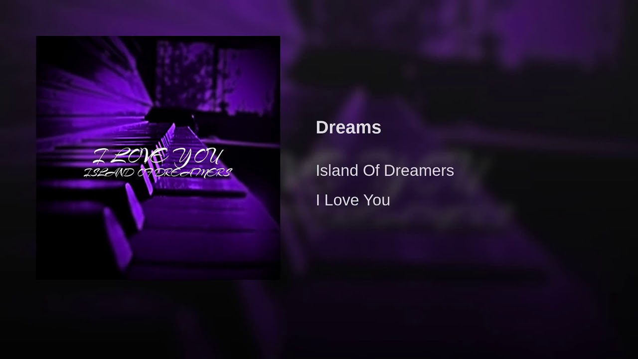 Island Of Dreamers · Dreams [Audio]