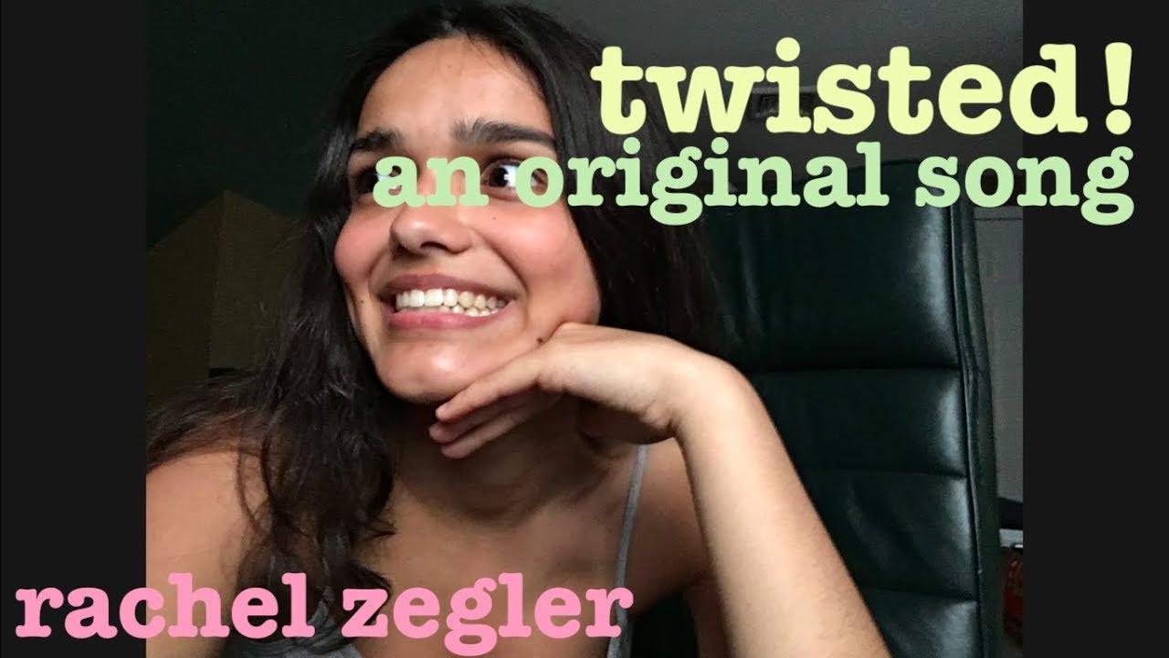 twisted - an original song || rachel zegler