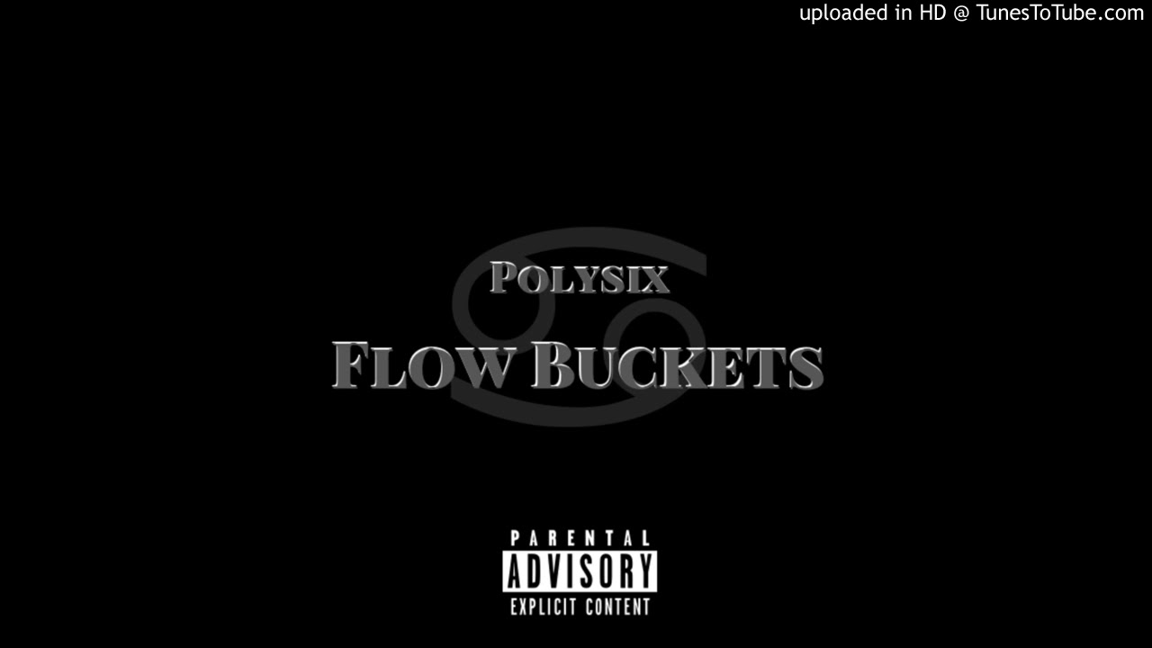 Polysix - Flow Buckets