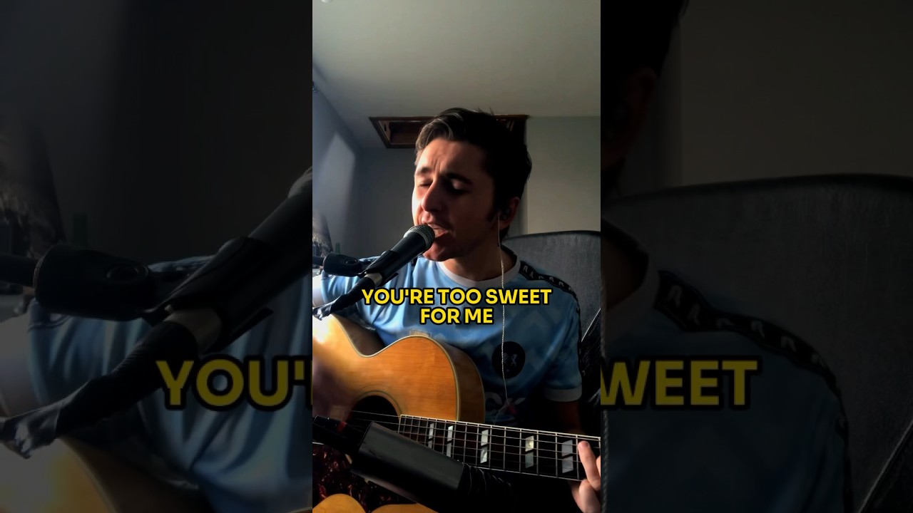 ✨ You’re too sweet for me! #acoustic #cover #coversong