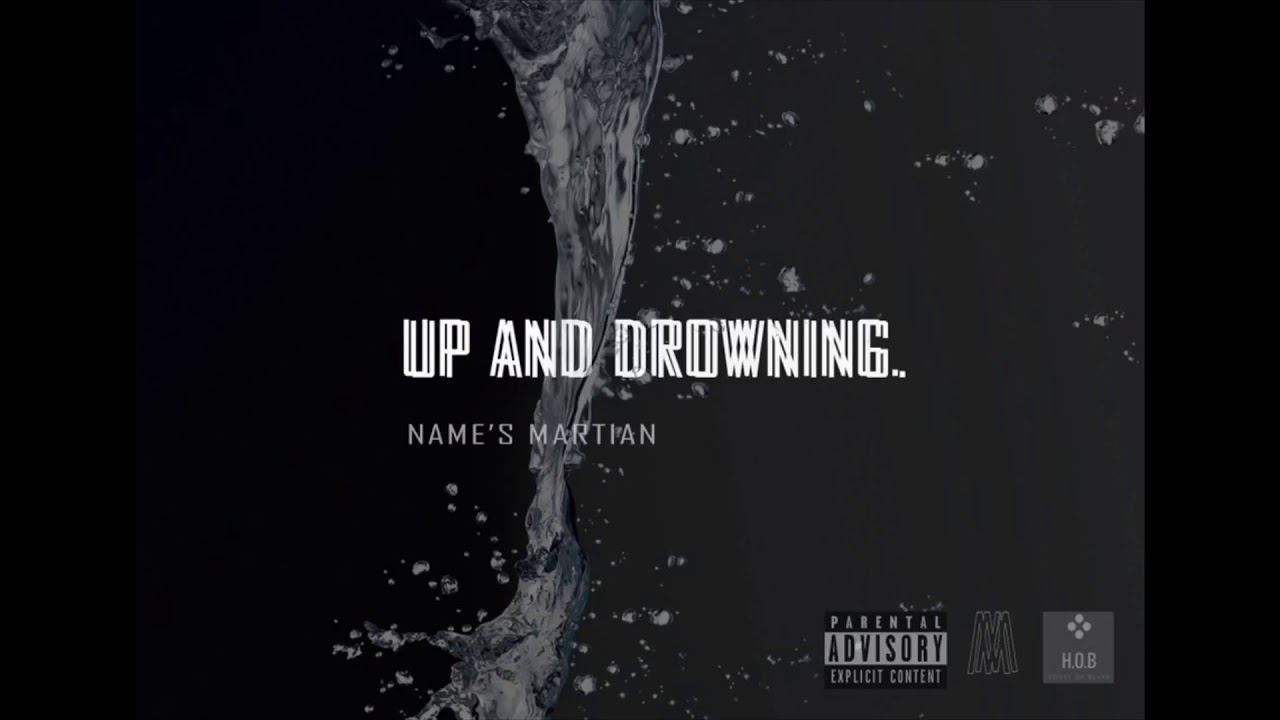 Name’s Martian - Up & Drowning (Official Audio)