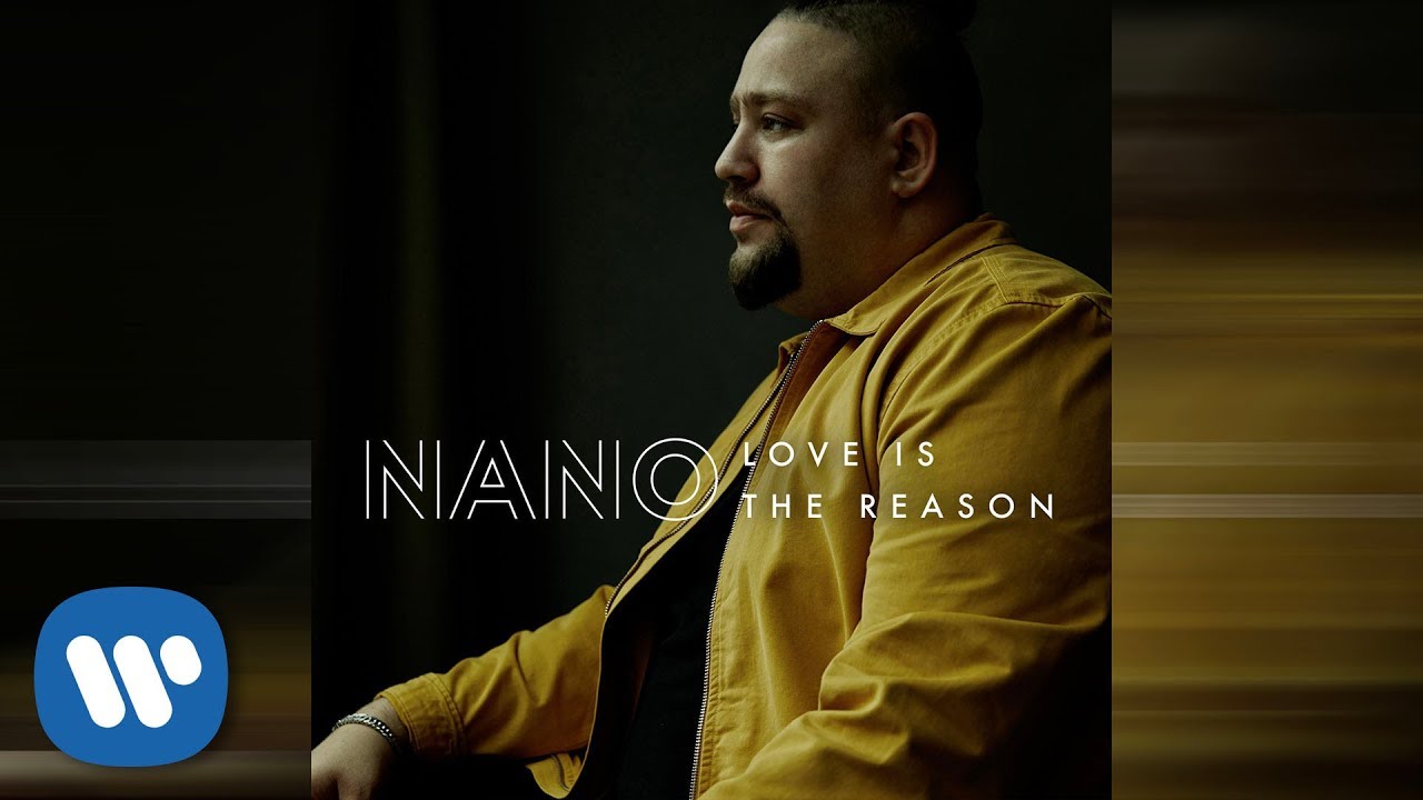 Nano - Love Is The Reason (Official Audio)