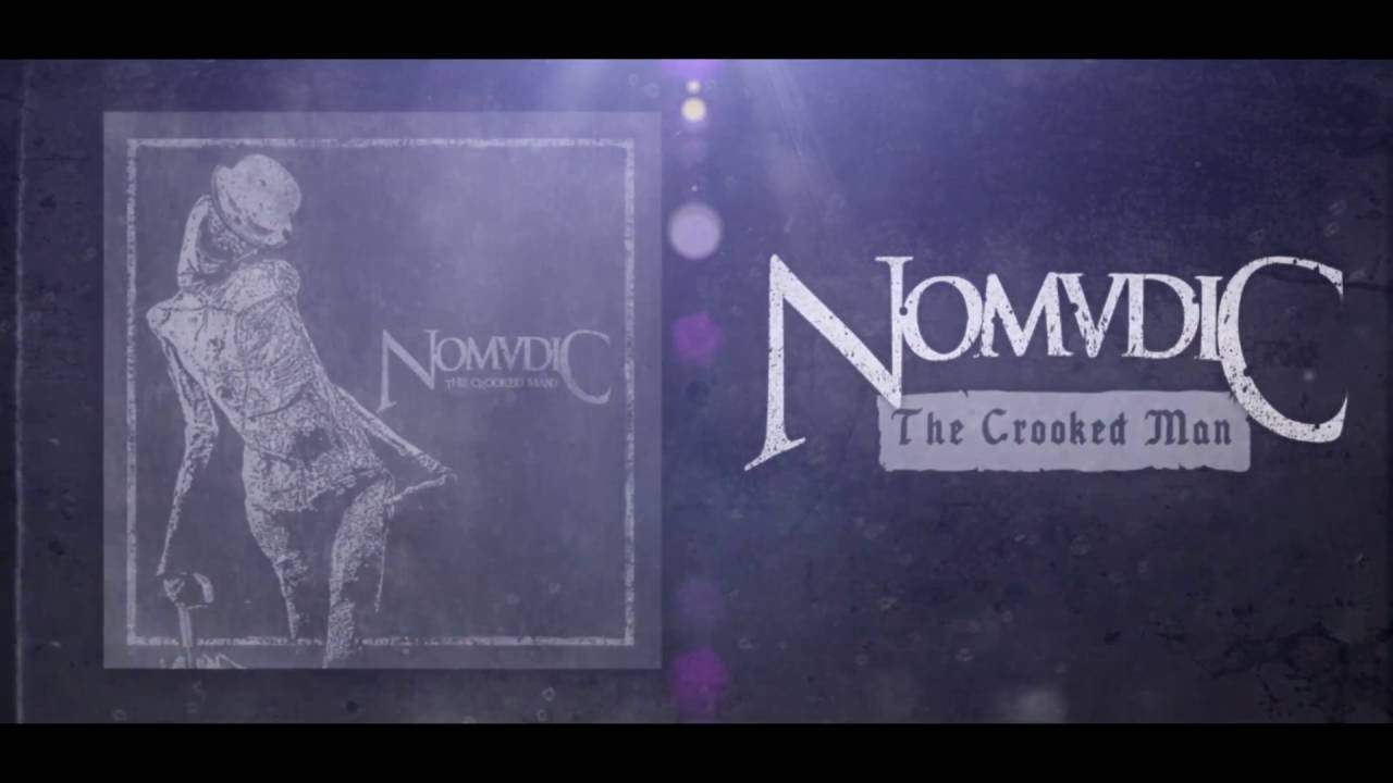 NOM∀DIC - "The Crooked Man" (2016)