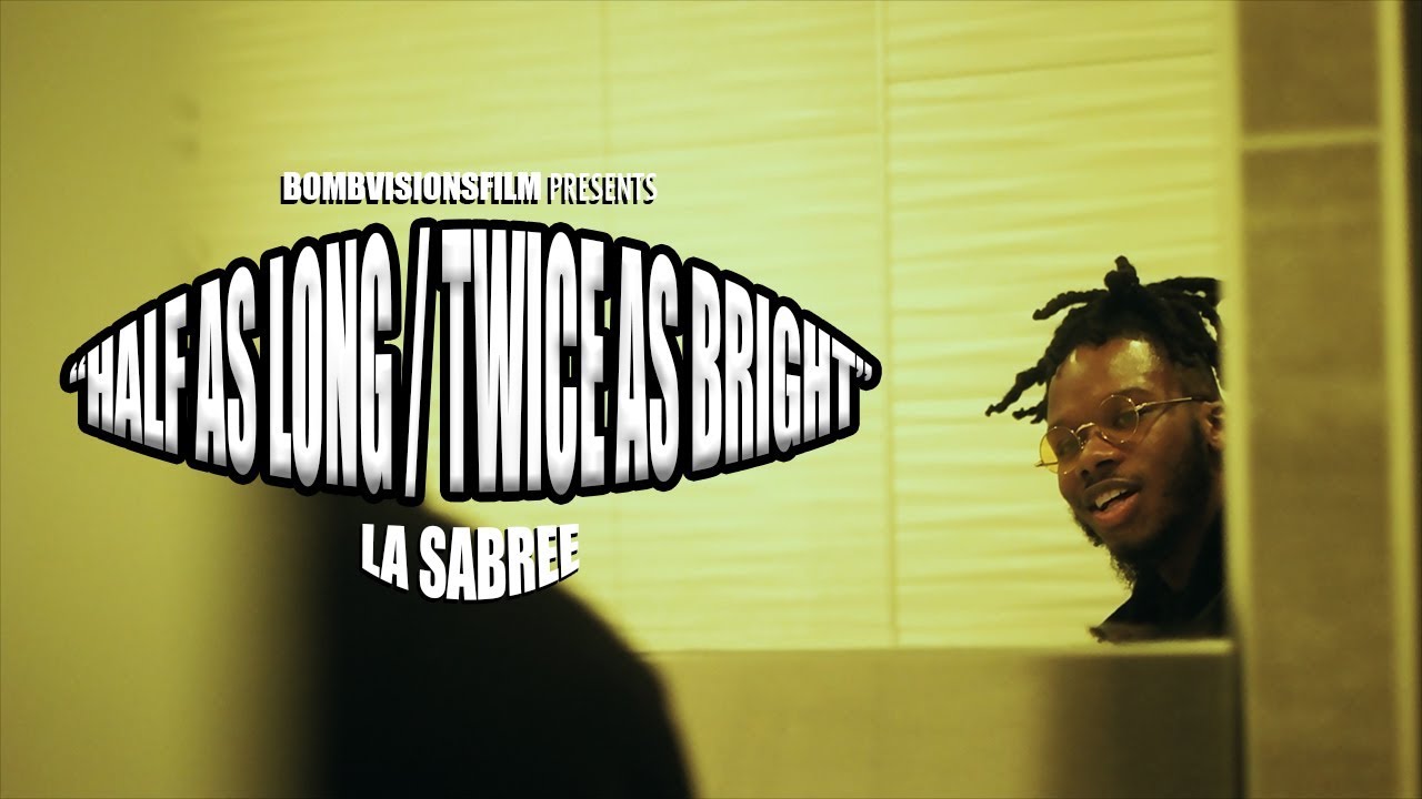 LA Sabree - "Half As Long/ Twice as bright" (Official Music) | Shot By @BOMBVISIONSFILM