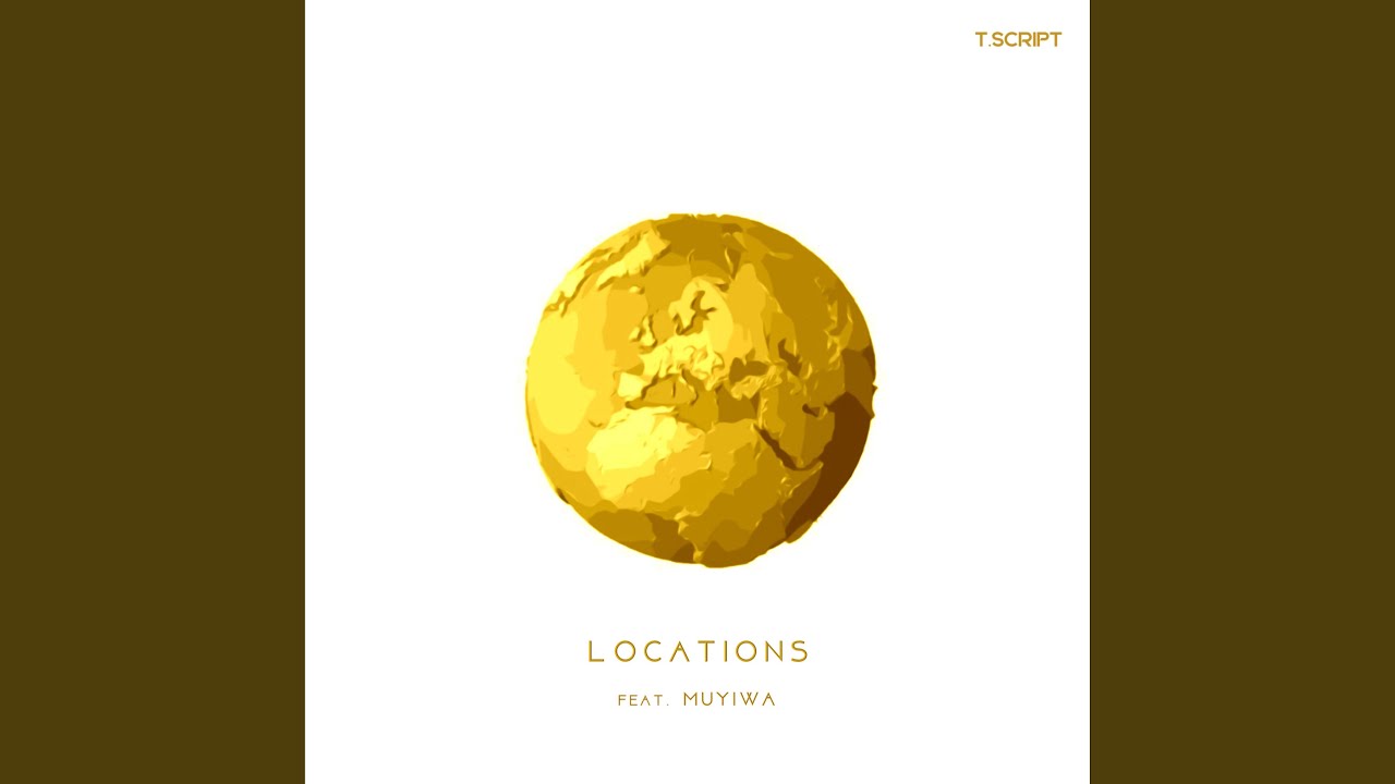 Locations (feat. Muyiwa)