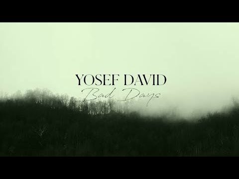 Yosef David - Bad Days (Lyric Video)