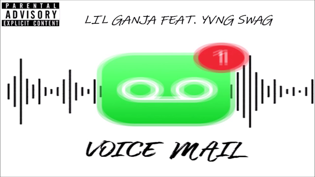 Voicemail - Lil Ganja ft. Yvng Swag [Official Audio]