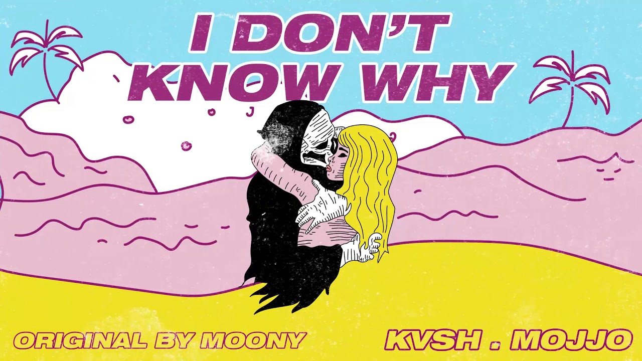 KVSH, Mojjo - I Don't Know Why (FREE DOWNLOAD)