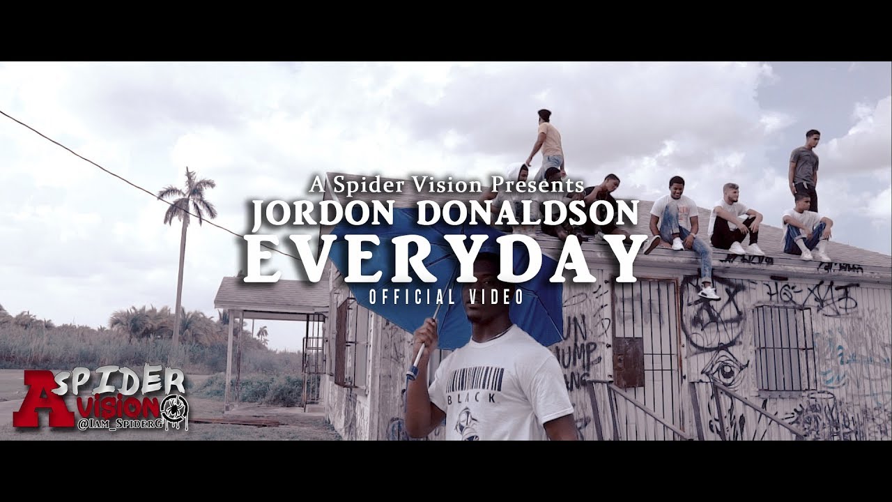 Everyday - Jordon Donaldson (JD6) | Directed By @iam_SpiderG (A Spider Vision)