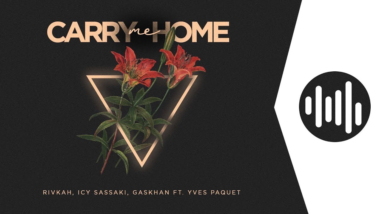 Rivkah, Icy Sassaki feat. Yves Paquet - Carry Me Home