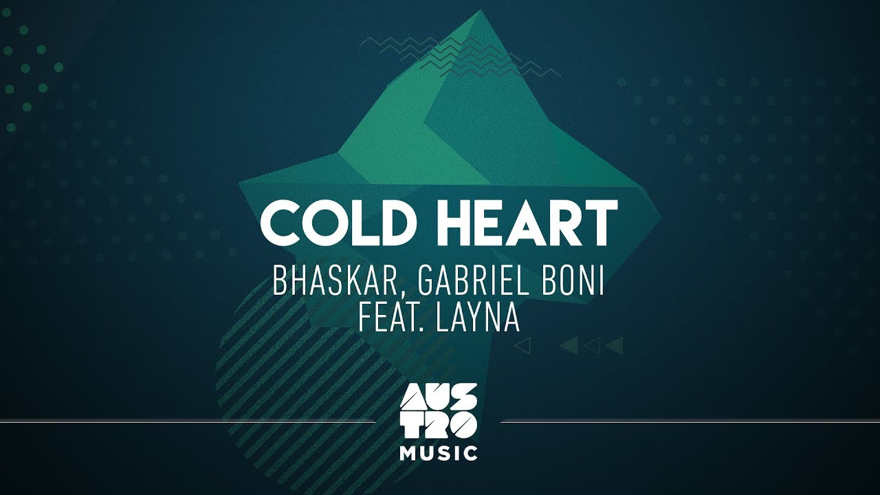 Bhaskar, Gabriel Boni feat. Layna - Cold Heart