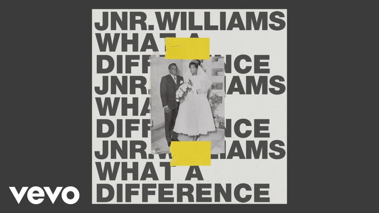 JNR WILLIAMS - What a Difference (Audio)