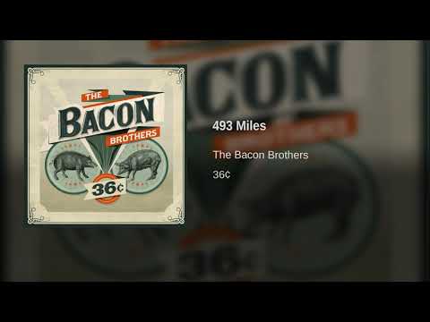 The Bacon Brothers - 493 Miles