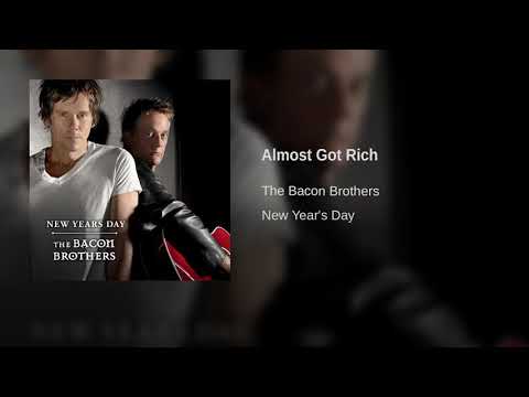 The Bacon Brothers - Almost Got Rich