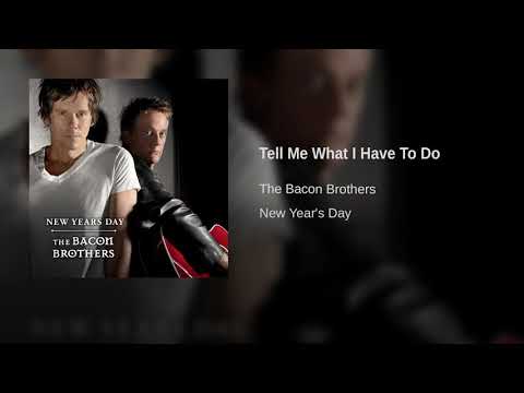 The Bacon Brothers - Tell Me What I Have To Do