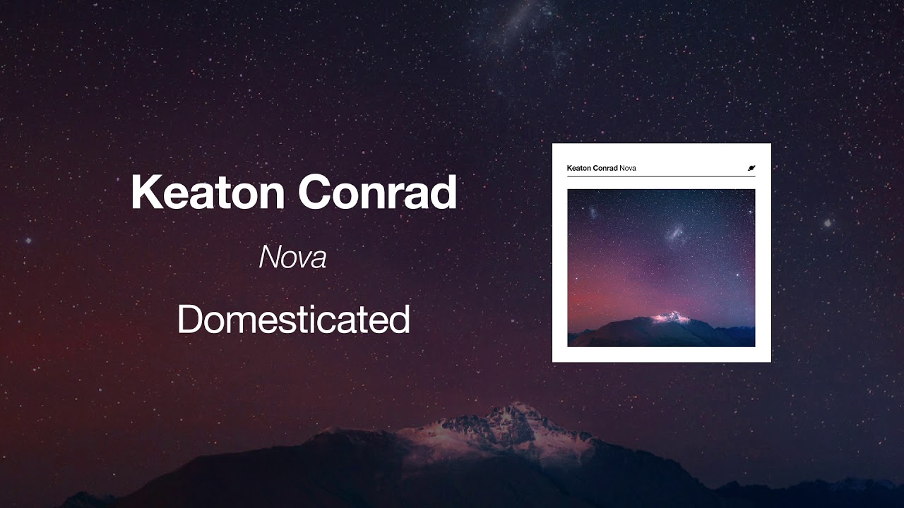 Keaton Conrad – Domesticated (Official Audio)