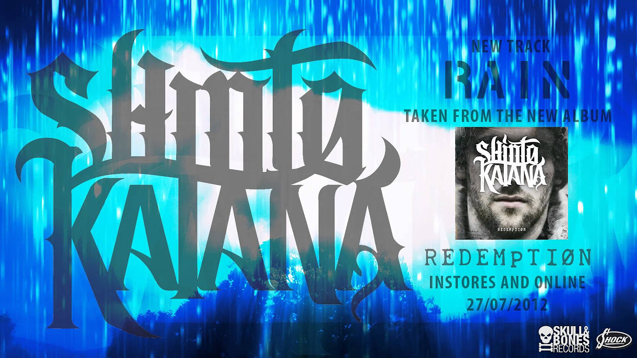 "RAIN" by SHINTO KATANA taken from "REDEMPTION" out 27th July 2012