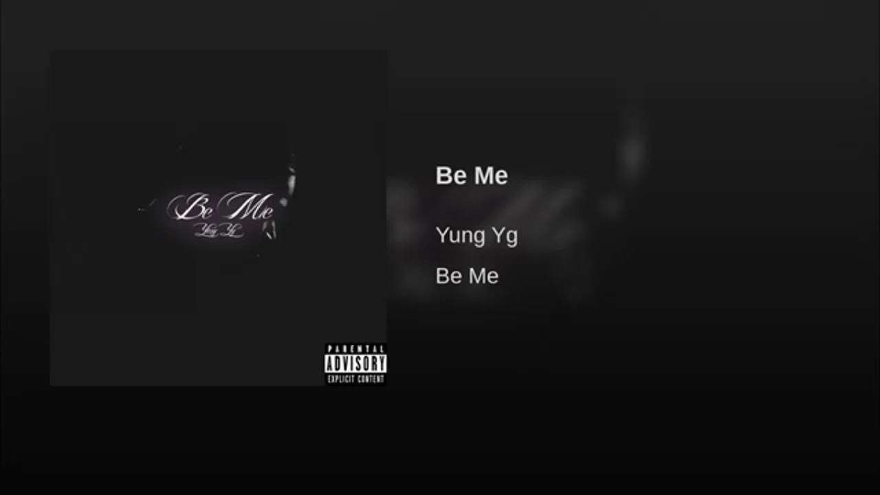 Yung Yg - Be Me (Official Audio)