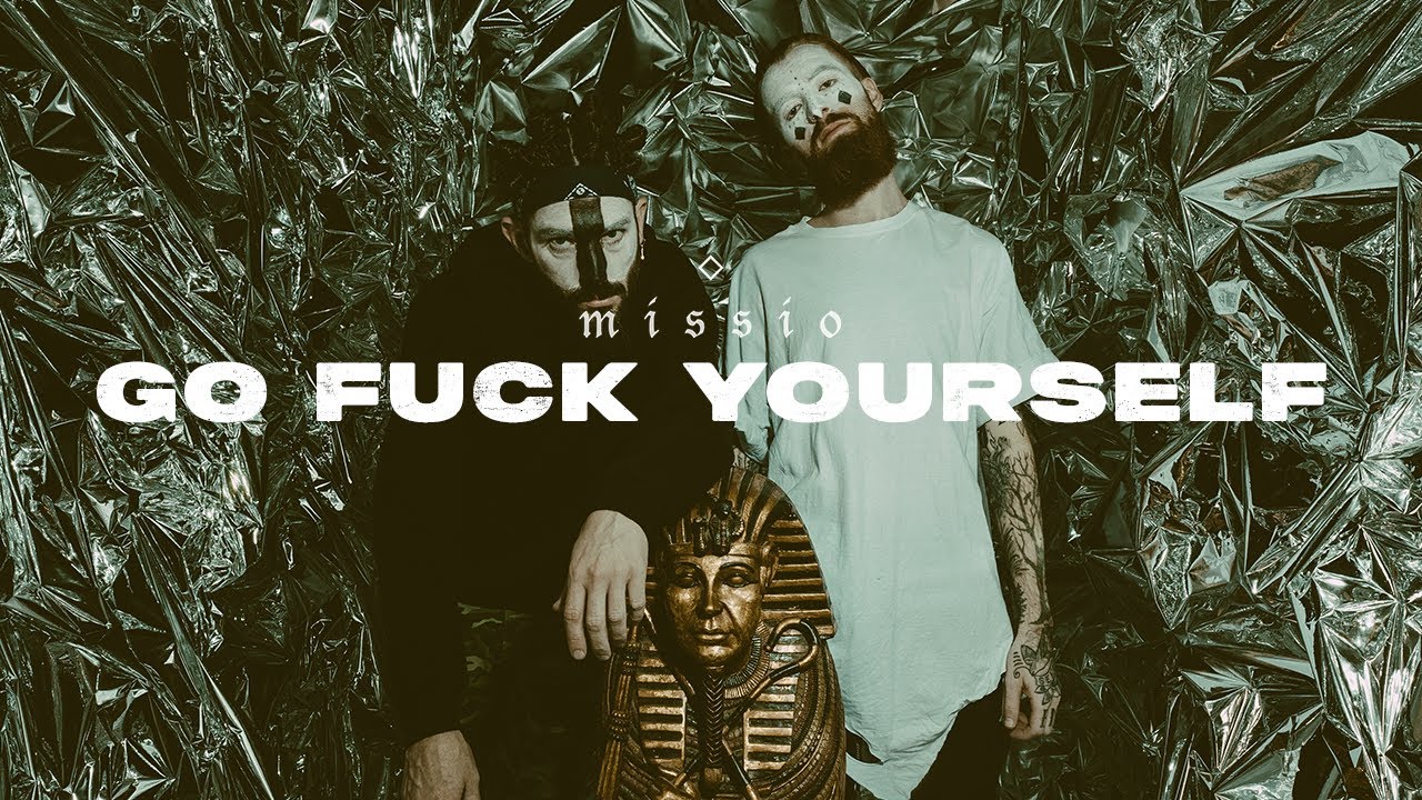 MISSIO - Go Fuck Yourself (Official Audio)