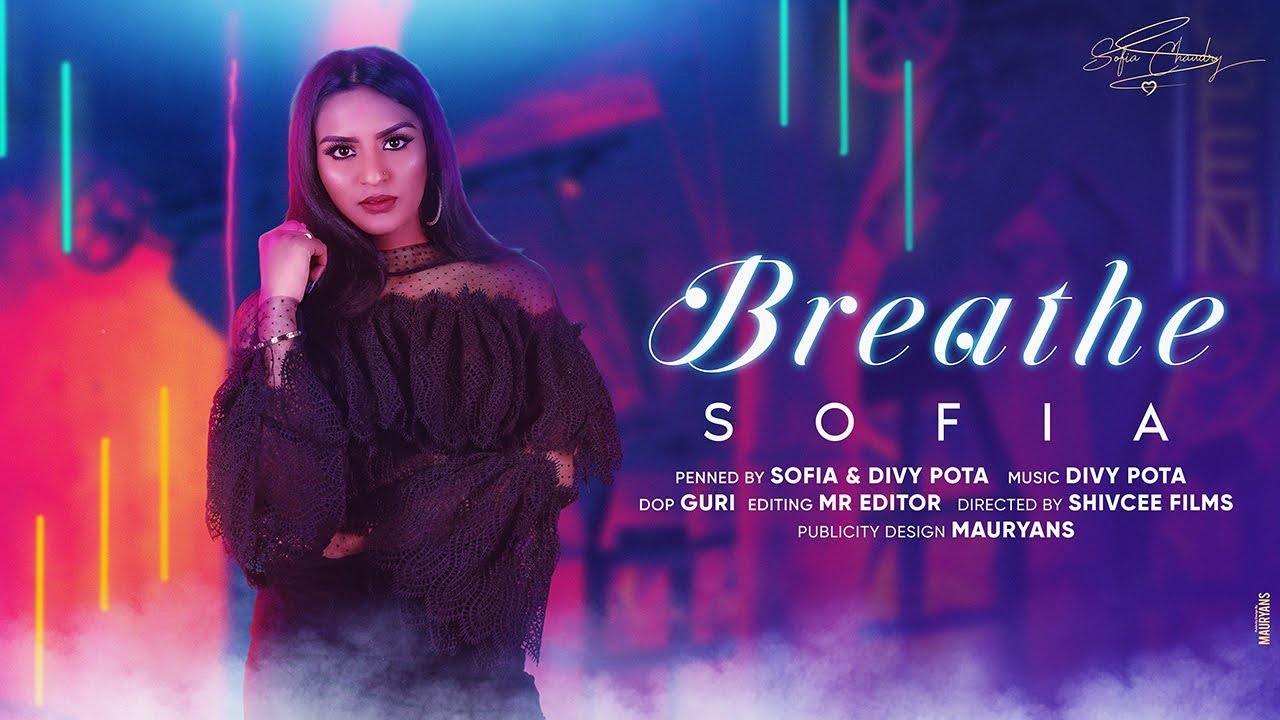 Sofia Chaudry | Breathe | Official Music Video | Prod by Divy Pota