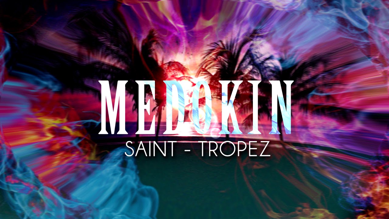 MEDOKIN - SAINT - TROPEZ(prod. MEDOKIN)