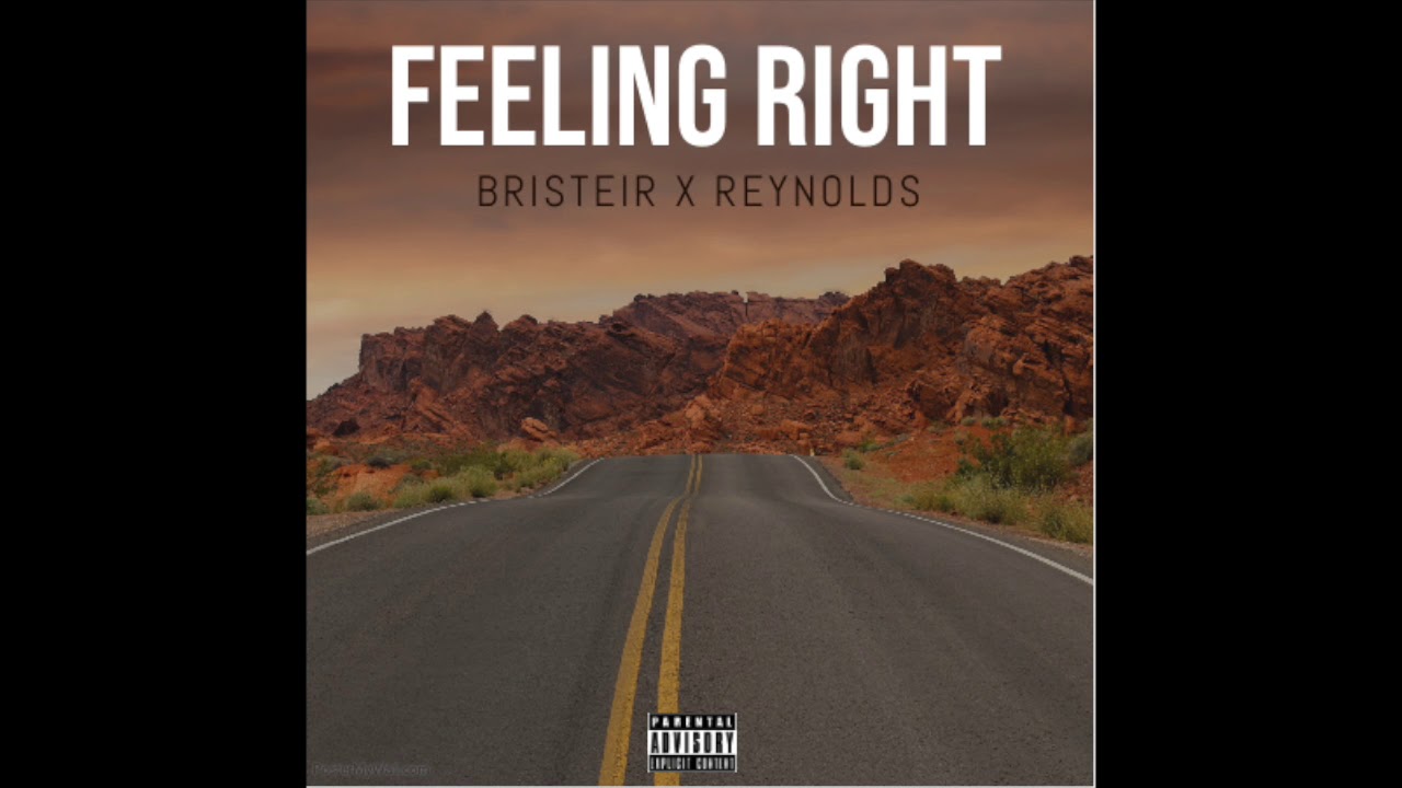 Bristeir - Feeling Right {Feat. Aaron Reynolds} (prod. Def Starz) [Audio]