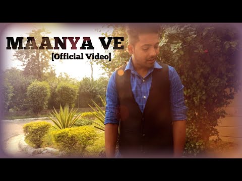 Ankur Agrahari - Maanya Ve [Official Video]