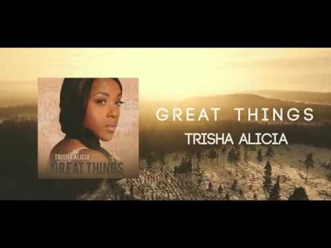 Trisha Alicia - Great Things (Lyric Video)