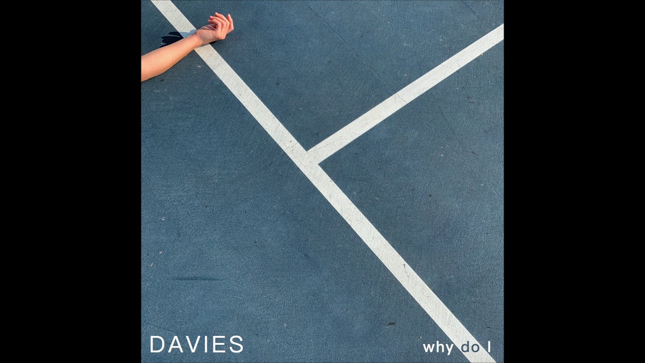 DAVIES  - why do I (Official Audio)