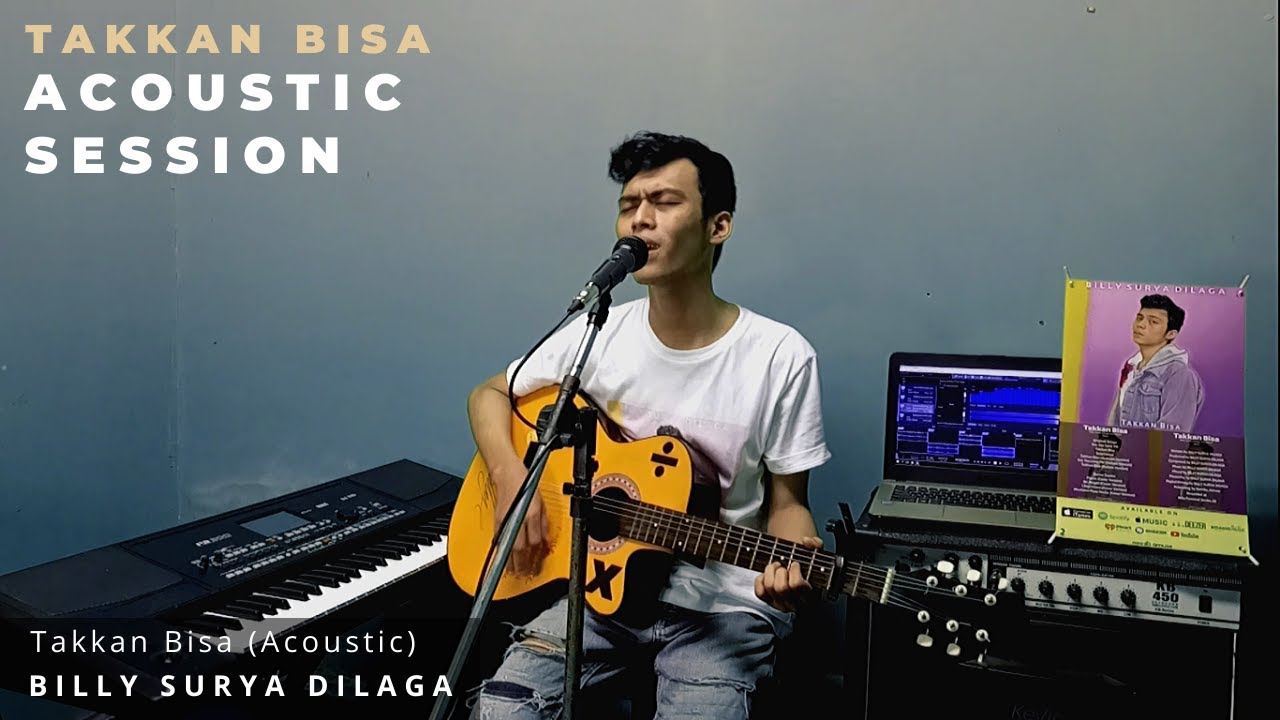 Billy Surya Dilaga - Takkan Bisa (Acoustic Version) [Official Performance Video]