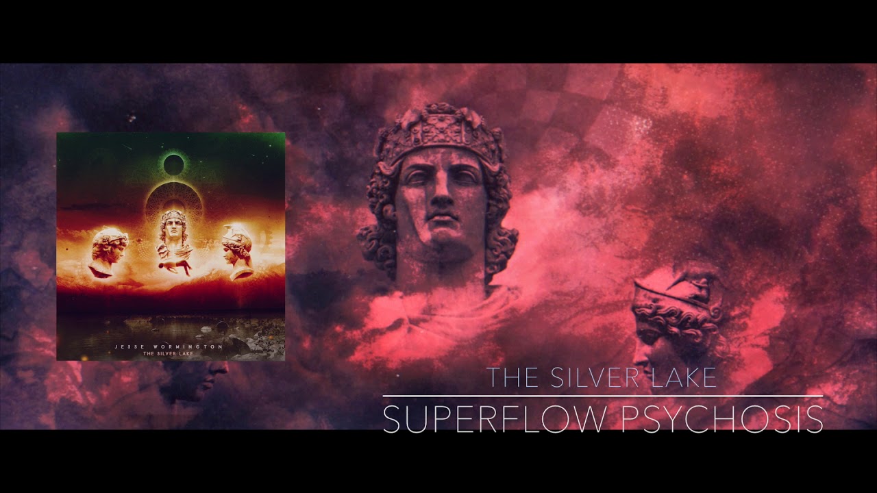 Superflow Psychosis - The Silver Lake