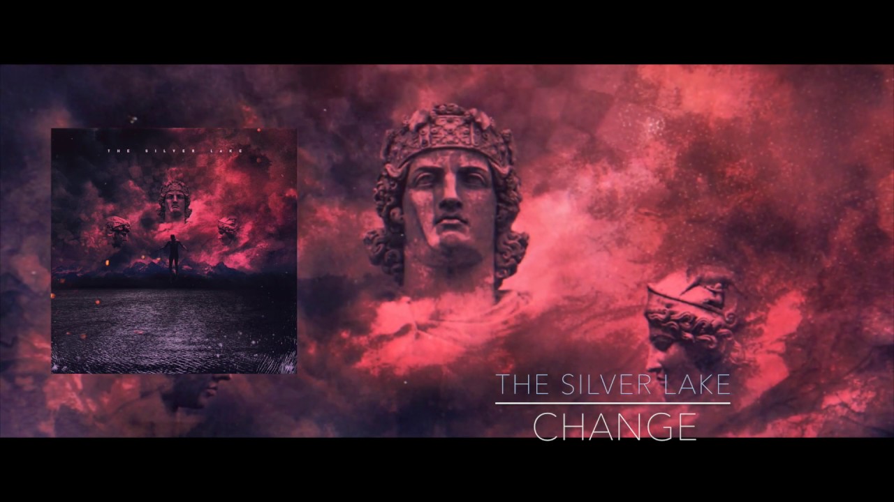 Change - The Silver Lake