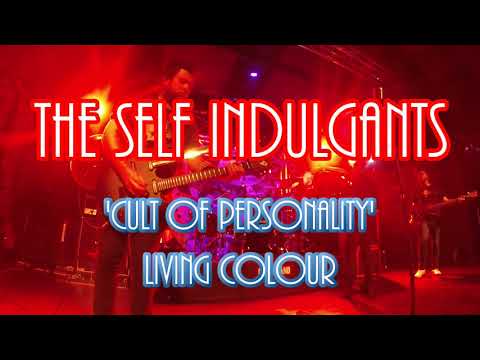 The Selfindulgants - Cult of Personality (Living Colour cover)