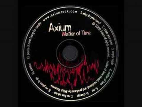 Axium [David Cook's Band] -Matter Of Time+Lyrics ("Matter Of Time" 2002)