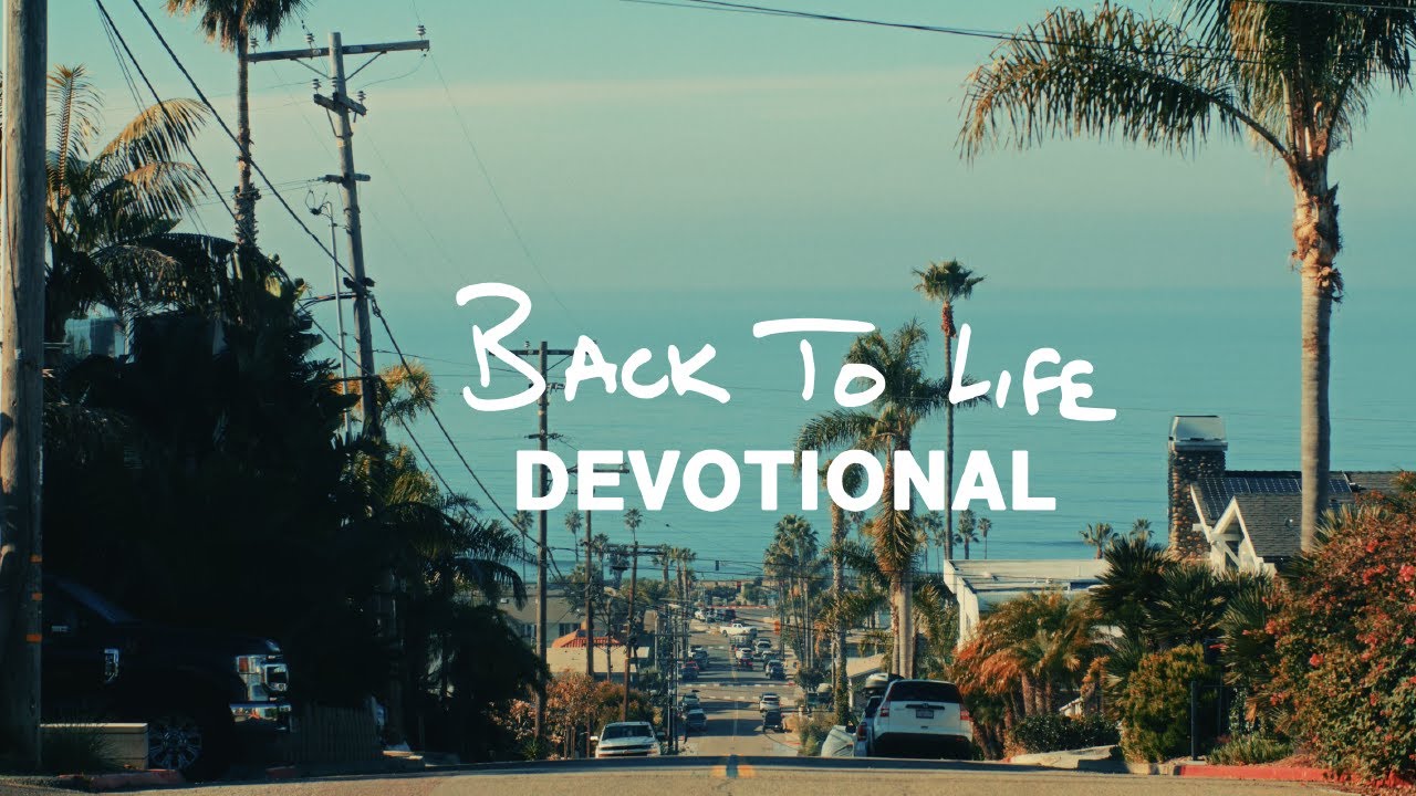 Phil Wickham - BACK TO LIFE • DEVOTIONAL (Official Video)