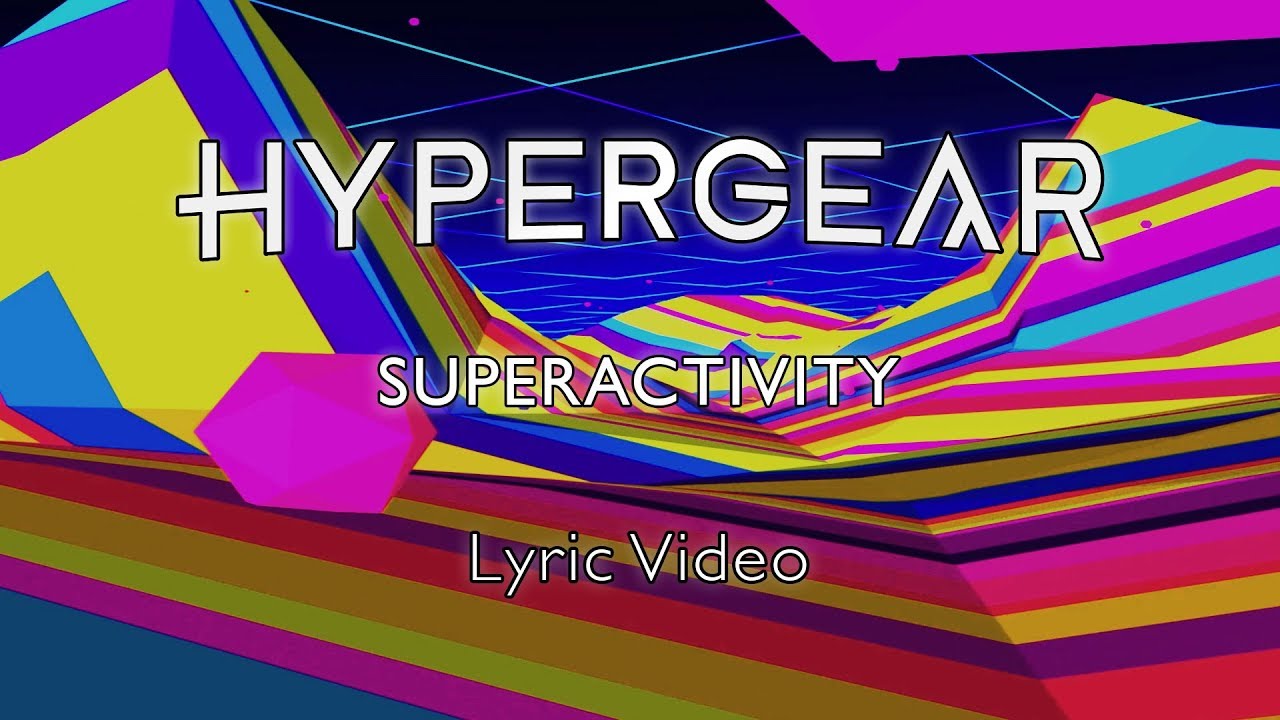 Hypergear - Superactivity [Official Lyric Video]