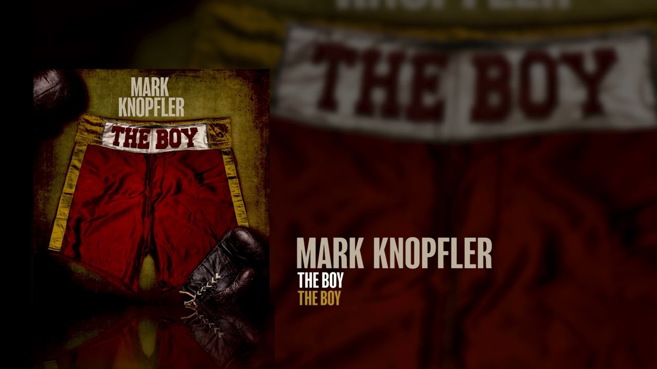 Mark Knopfler - The Boy (The Boy EP)