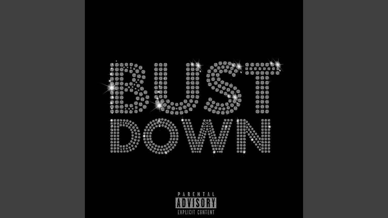 Bust Down (feat. Jonnyte$t)