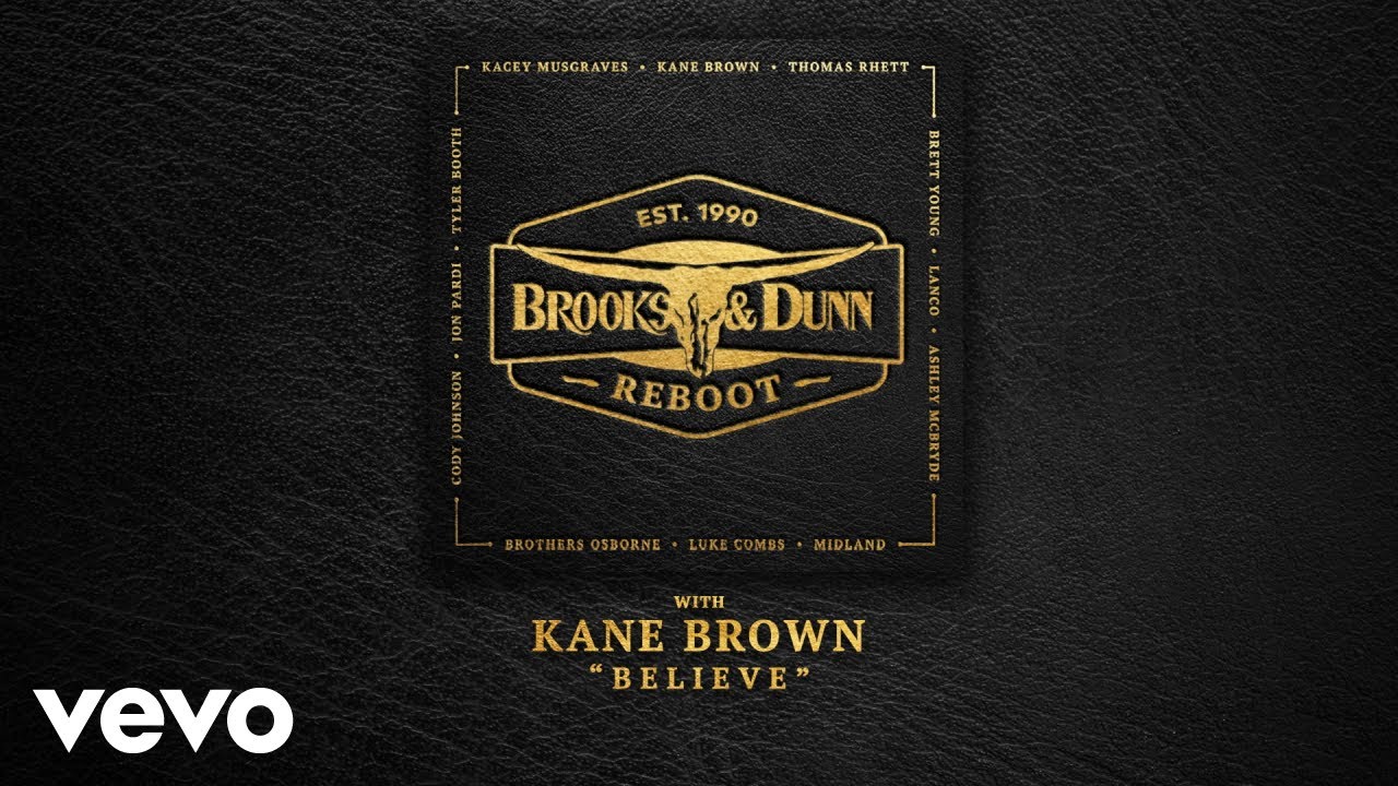 Brooks & Dunn, Kane Brown - Believe (with Kane Brown [Audio])