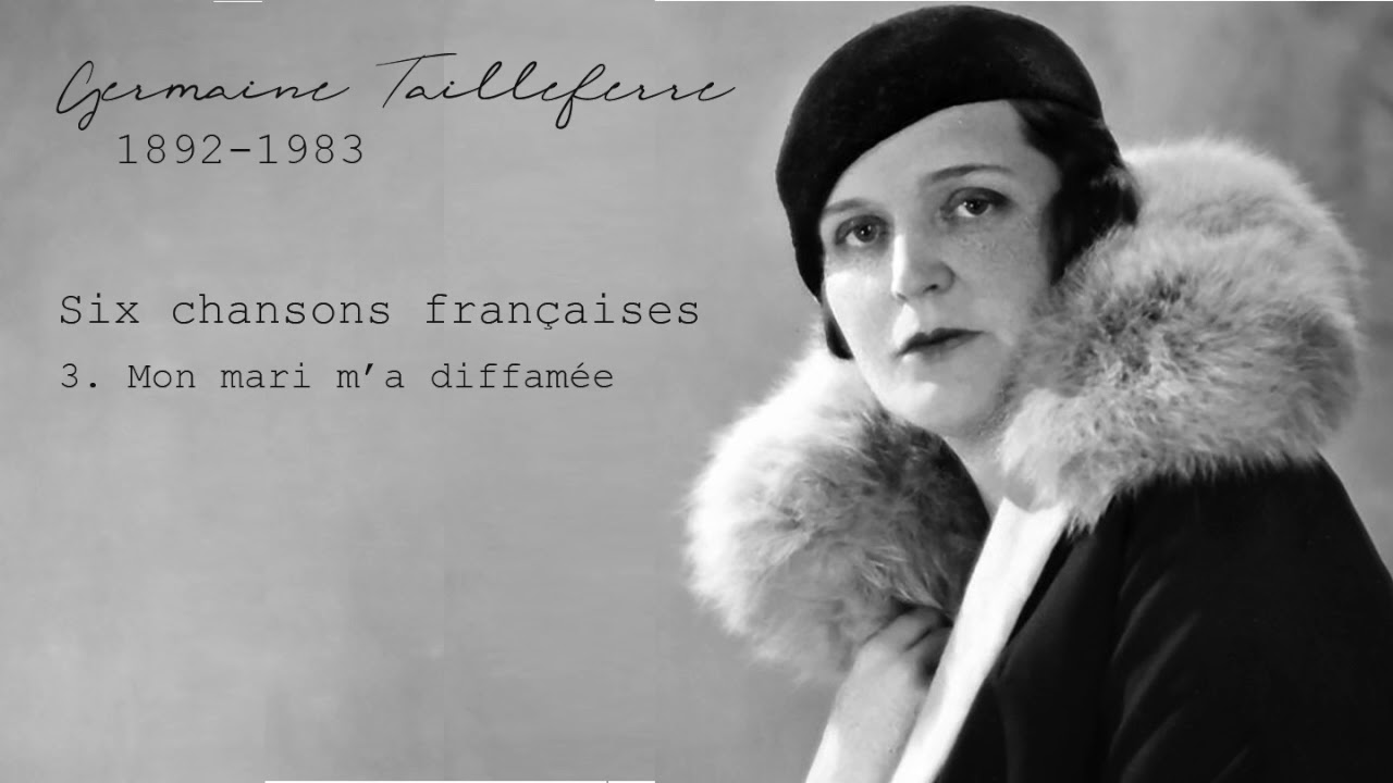 Germaine Taillferre, Six chansons françaises: 3. Mon mari m'a diffamée