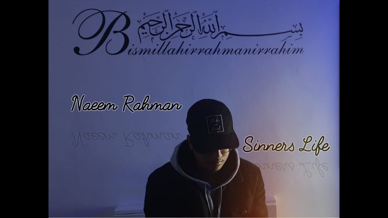Naeem Rahman - Sinners Life (Official Video)